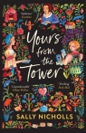Yours From the Tower Sally Nicholls