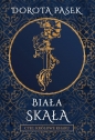 Królowe Kharu. Biała Skała. Tom 3 - Dorota Pasek