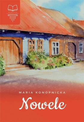 Nowele - Maria Konopnicka