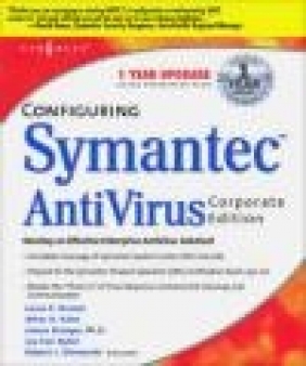 Configuring Symantec AntiVirus Enterprise Edition Syngress Media,  Syngress Media, Robert Shimonski