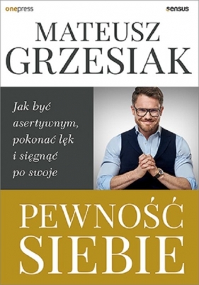 Pewność siebie - Mateusz Grzesiak