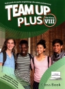 Team Up Plus 8 Podręcznik do języka angielskiego dla szkoły podstawowej Flannigan Eileen, Wetz Ben, Gormley Katrina