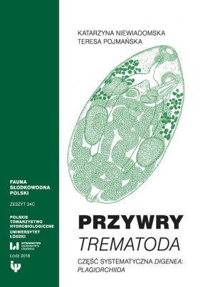 Przywry Trematoda - Katarzyna Niewiadomska, Teresa Pojmańska