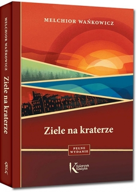 Ziele na kraterze (Uszkodzona okładka) - Melchior Wańkowicz