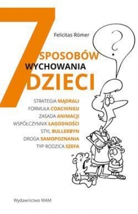 7 sposobów wychowywania dzieci - Römer Felicitas