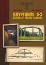Kryptonim S-3 Największy projekt Kammlera Witkowski Igor, Kałuża Piotr