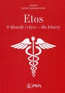  Etos O filozofii i etyce dla lekarzy
