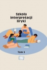  Szkoła interpretacji liryki T.2