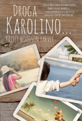 Droga Karolino - WOODSON HARVEY Kristy