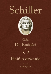 Oda Do Radości Pieśń o dzwonie - Fryderyk Schiller