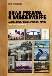 Nowa prawda o Wunderwaffe - Witkowski Igor