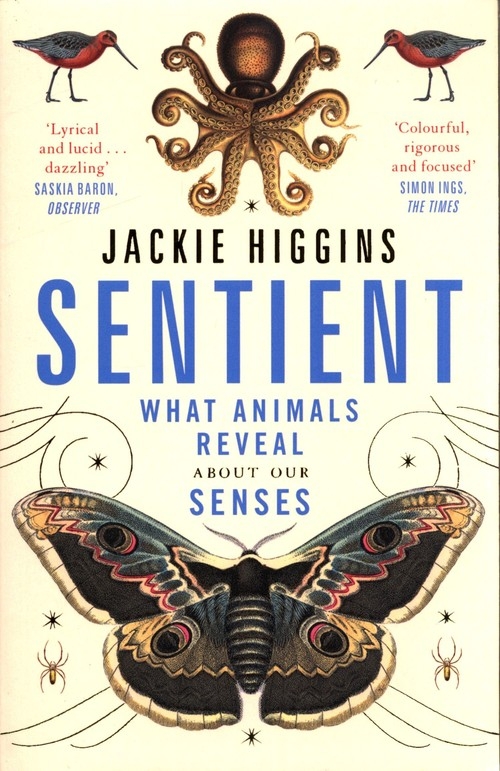 Sentient What Animals Reveal About Our Senses