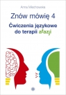 Znów mówię 4Ćwiczenia językowe do terapii afazji Miechowska Anna