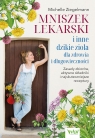 Mniszek lekarski i inne dzikie zioła dla zdrowia i długowieczności Michelle Ziegelmann