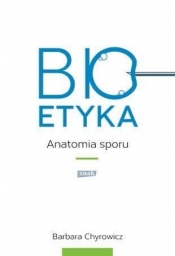Bioetyka Anatomia sporu