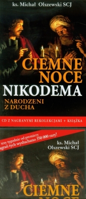 Ciemne noce Nikodema Narodzeni z Ducha Zapis rekolekcji