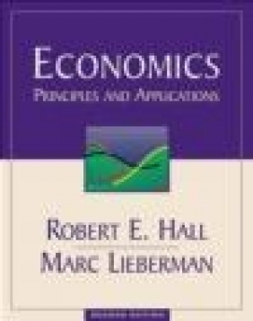 Economics Principles Robert E. Hall, Marc Lieberman, R Hall