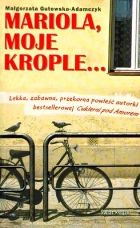 Mariola moje krople - Małgorzata Gutowska-Adamczyk