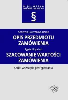 Opis przedmiotu zamówienia Szacowanie wartości zamówienia - Andrzela Gawrońska-Baran, Agata Hryc-Ląd