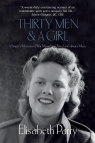 Thirty Men and a Girl A singer's memories of war, mountains, travel, and Parry Elisabeth