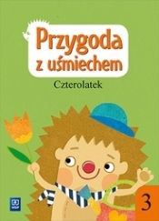 Przygoda z uśmiechem. Zeszyt ćwiczeń. Część 3. Czterolatek. Wychowanie przedszkolne