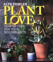 Plant Love - Fowler Alys