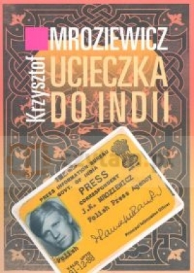 Ucieczka do Indii - Krzysztof Mroziewicz