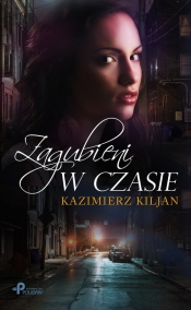 Zagubieni w czasie - Kaziemierz Kiljan