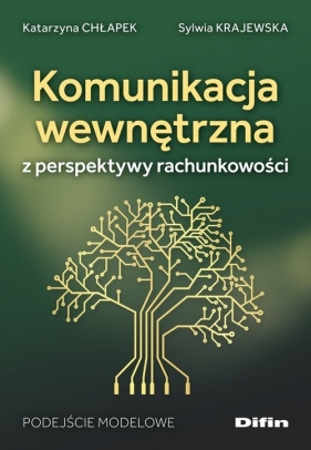 Komunikacja wewnętrzna z perspektywy rachunkowości - Katarzyna Chłapek, Sylwia Krajewska