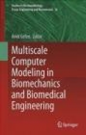 Multiscale Computer Modeling in Biomechanics and Biomedical Engineering