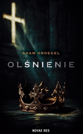 Olśnienie - Adam Groegel