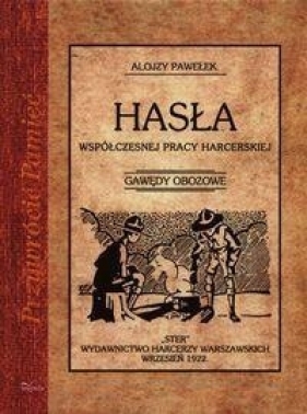 Hasła współczesnej pracy harcerskiej - Alojzy Pawełek