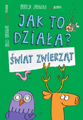 Jak to działa? Świat zwierząt - Patrycja Zarawska