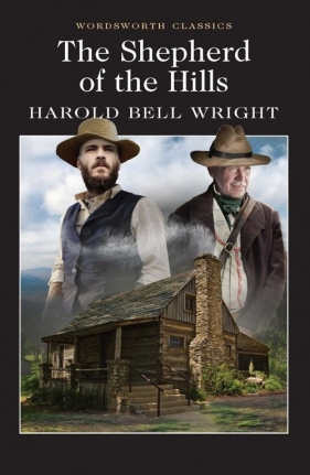 The Shepherd of the Hills - Wright Harold Bell
