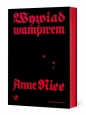 Wywiad z wampirem - Anne Rice