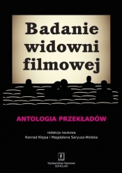 Badanie widowni filmowej - Saryusz-Wolska Magdalena, Klejsa Konrad