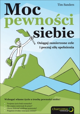 Moc pewności siebie - Sanders Tim