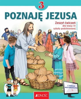 Poznaję Jezusa. Religia - zeszyt ćwiczeń dla 3. klasy szkoły podstawowej - Krzysztof Mielnicki, Elżbieta Kondrak