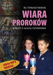 Wiara proroków - Tomasz Horak