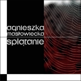 Splątanie - Agnieszka Masłowiecka