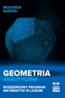 Geometria analityczna LO rozszerzony program Rozszerzony program Wojciech Guzicki