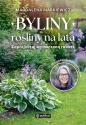 Byliny: rośliny na lata. Zaprojektuj wymarzoną rabatę - Magdalena Markiewicz