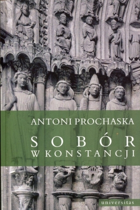 Sobór w Konstancji - Prochaska Antoni