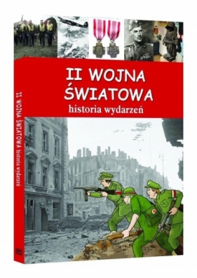 II wojna światowa. Historia wydarzeń - Praca zbiorowa