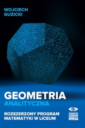 Geometria analityczna LO rozszerzony program - Guzicki Wojciech