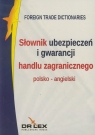 Słownik ubezpieczeń i gwarancji handlu zagranicznego polsko angielski