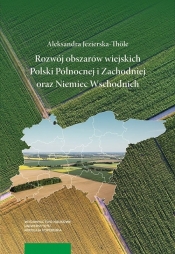 Rozwój obszarów wiejskich Polski Północnej i Zachodniej oraz Niemiec Wschodnich