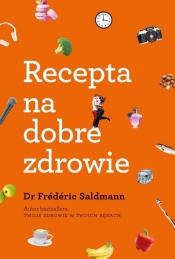 Recepta na dobre zdrowie - Saldmann Frederic