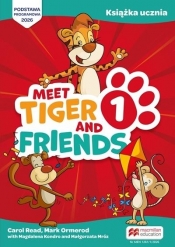 Meet Tiger & Friends 1 książka ucznia - Opracowanie zbiorowe
