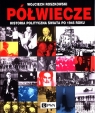 Półwiecze Historia polityczna świata po 1945 Roszkowski Wojciech